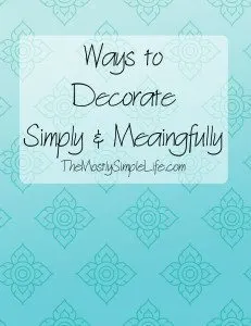 Way to Decorate Simply & Meaningfully