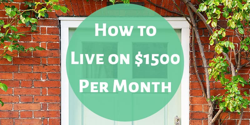 How We Live On Less Than $1500 A Month + A Peek At Our Budget