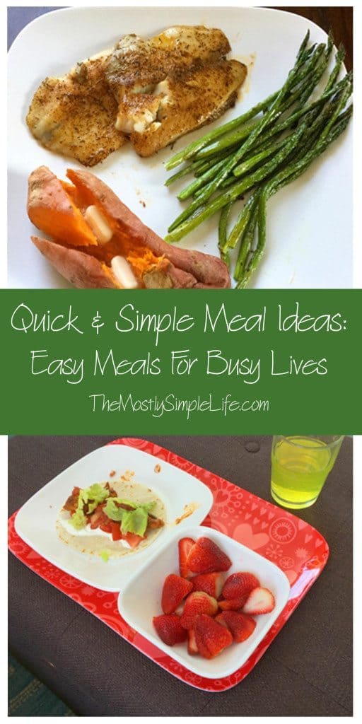 Quick and Simple Meals Ideas: Easy Meals For Busy Lives