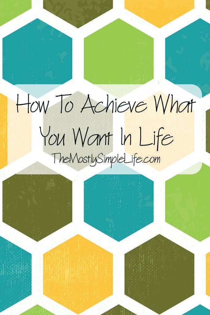 How to achieve what you want in life: Here's the "secret"