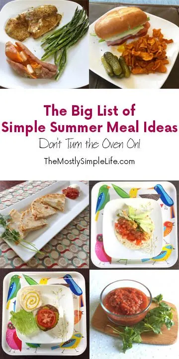 Simple Summer Meal Ideas: Easy meals you can make without turning the oven on. Main courses, side dishes, and desserts! 