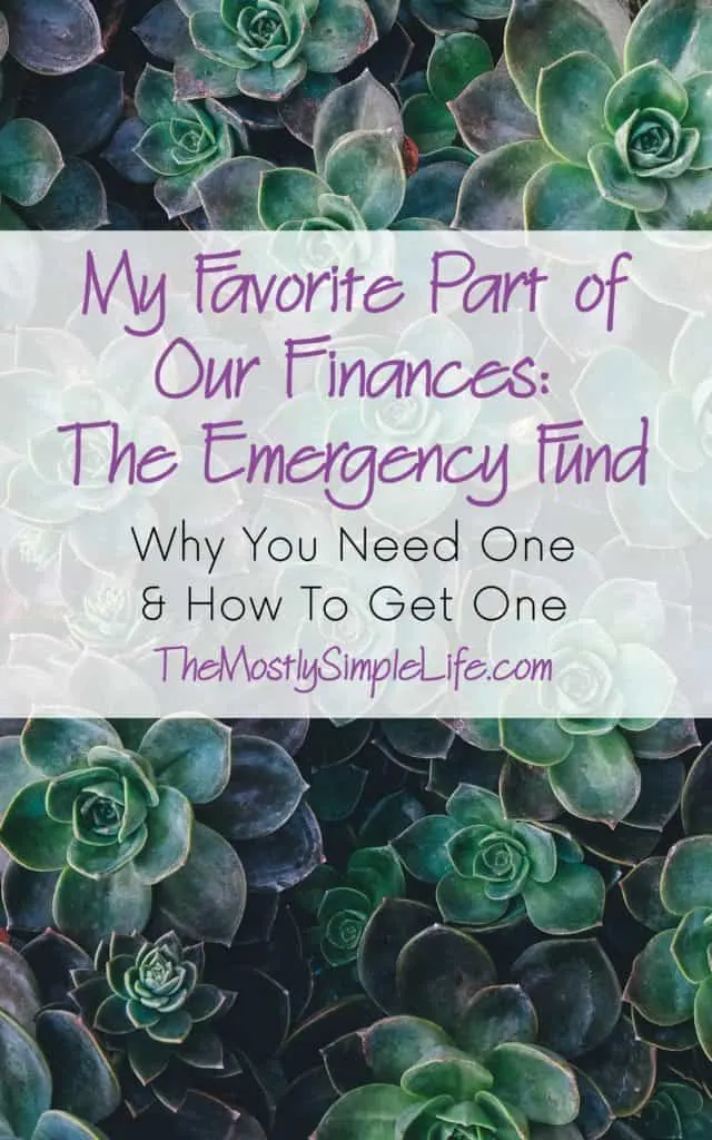 My Favorite Part of Our Finances: The Emergency Fund. Simple reasons why you need one and how to get one. 