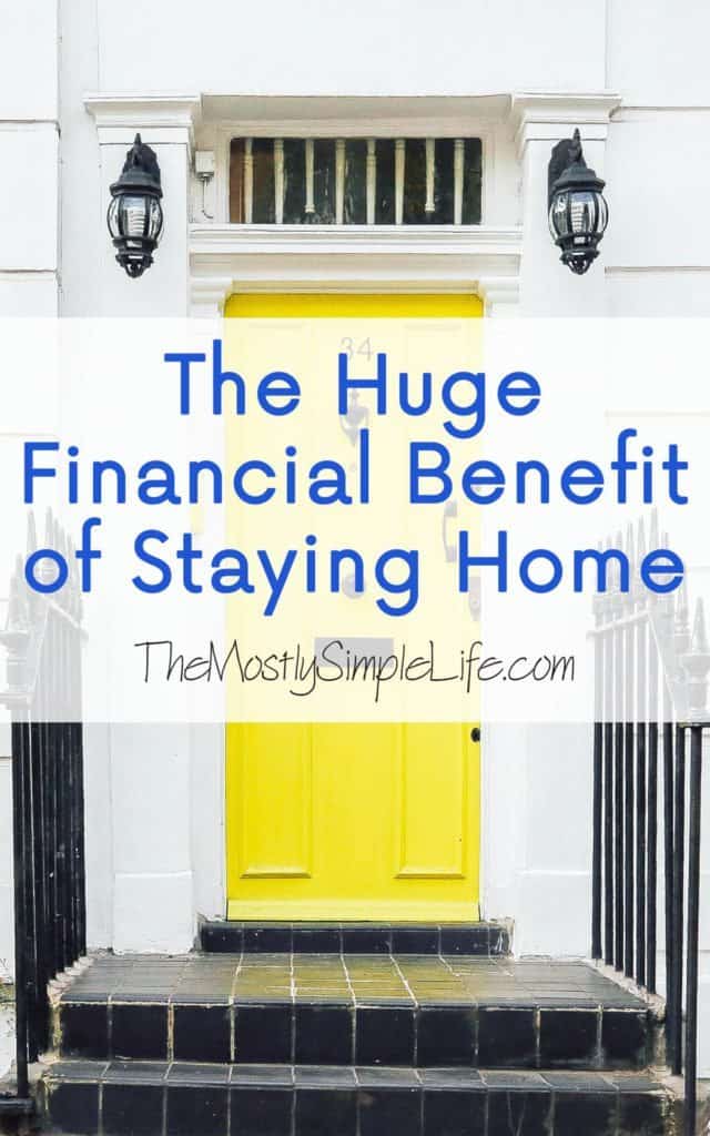 The Huge Financial Benefit of Staying Home: Stay home, save tons of money, and still have fun!