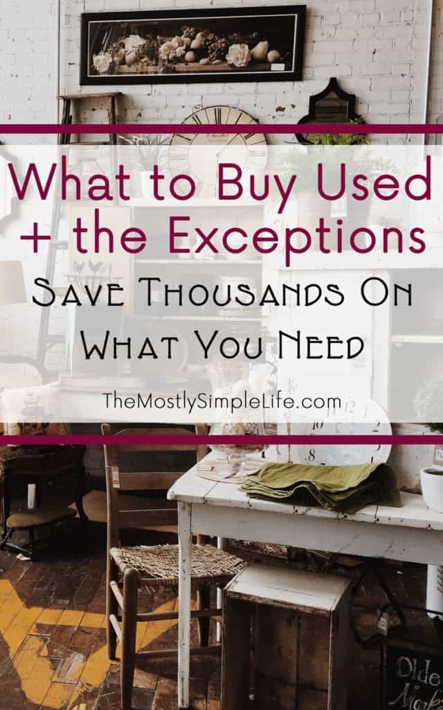 Great list of things to look for to buy used + what you should avoid buying used. Save thousands of dollars per year buying used!