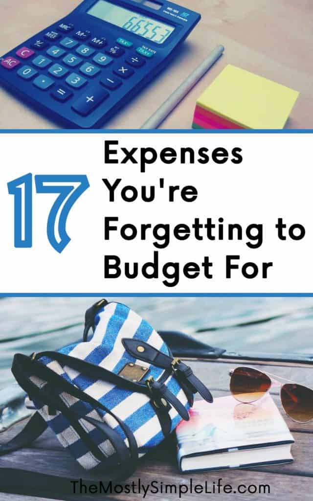 Don't forget to add these 17 expenses into your budget. You could blow your budget if you forget these items. 