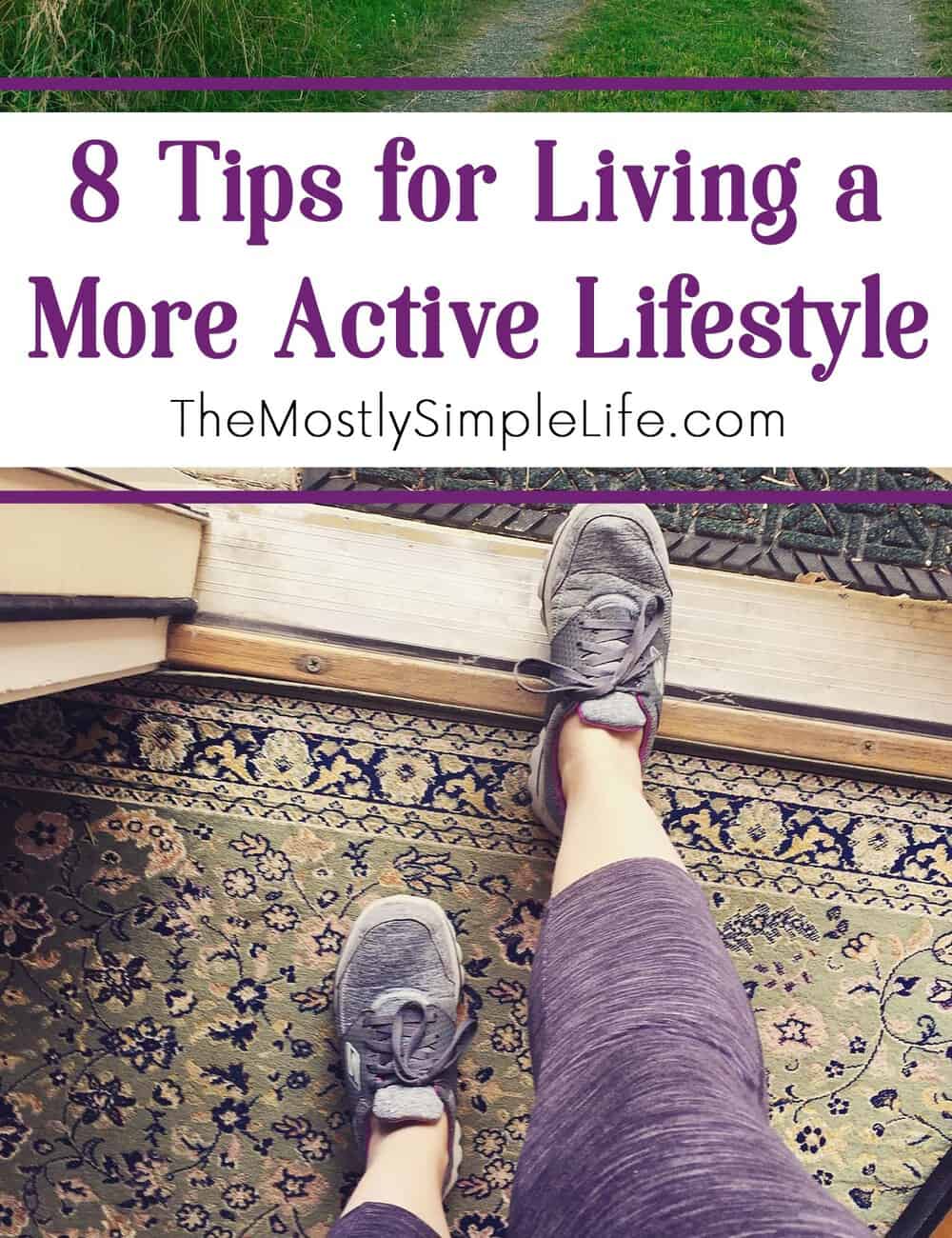 8 Tips for Living a More Active Lifestyle - The (mostly ...