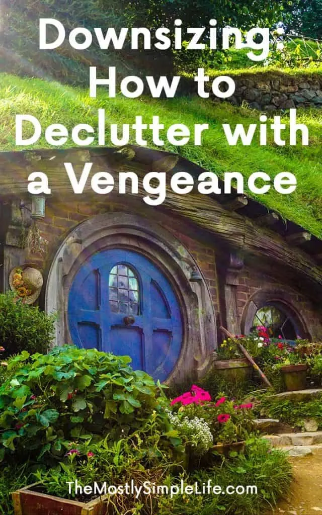 Downsizing: How to Declutter with a Vengeance | How to Downsize | Whether you are moving to a smaller place or are doing significant decluttering, these tips will help! Make your home calm, peaceful, and free from clutter. Pin now and save for later!