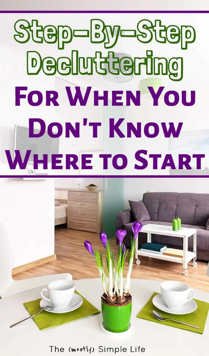Declutter Your Home: Where to Start When You’re Drowning in Clutter