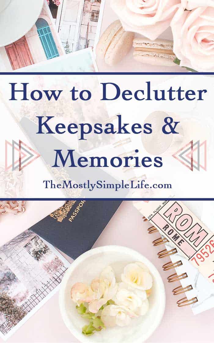 How to Declutter Keepsakes & Memories | Declutter Emotional Items | Pin now and save for later