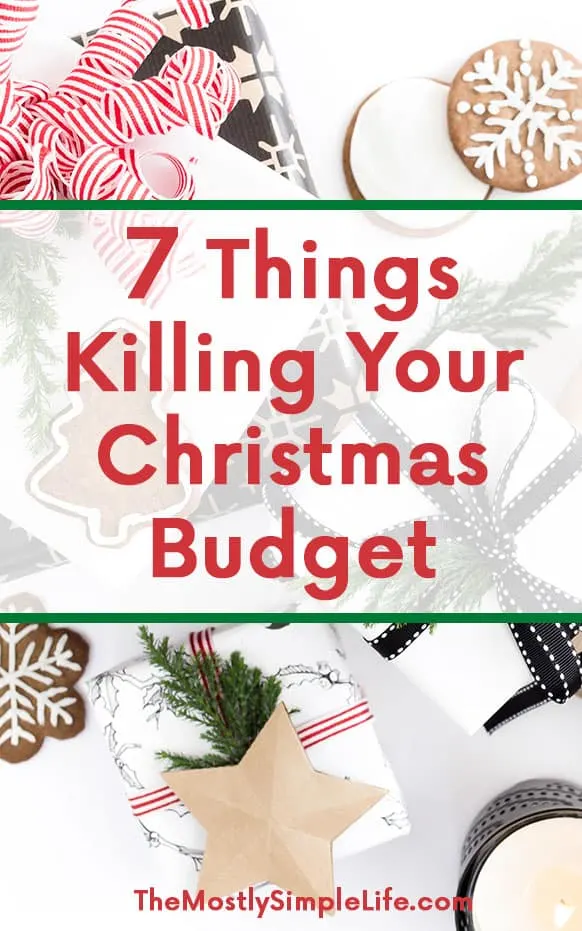 7 Things Killing Your Christmas Budget