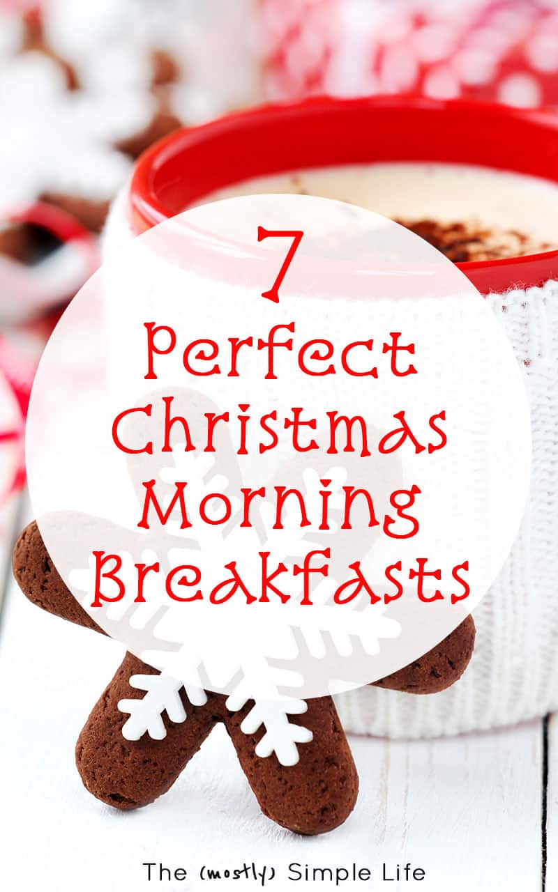 7 Perfect Christmas Morning Breakfasts