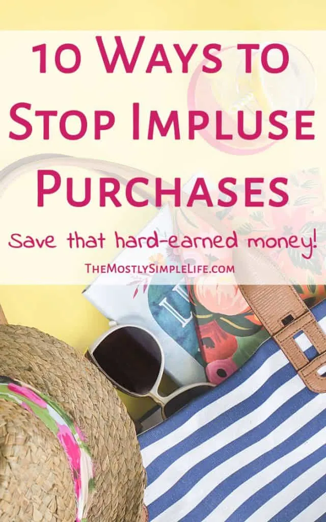 Stop making impulse purchases | Stick to your budget | Avoid impulse shopping