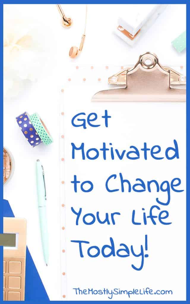 Get Motivated to Change Your Life Today | Form new habits | One year from now you will wish you had started today.