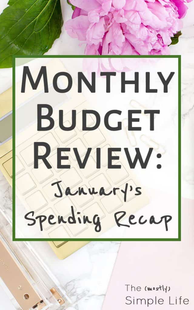 Monthly Budget Review: January Spending Recap | Our Actual Monthly Budget | Simple Budgeting