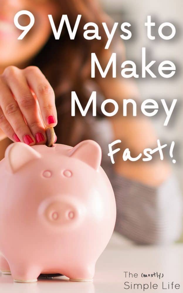 9 Ways to Make Money Fast - The (mostly) Simple Life