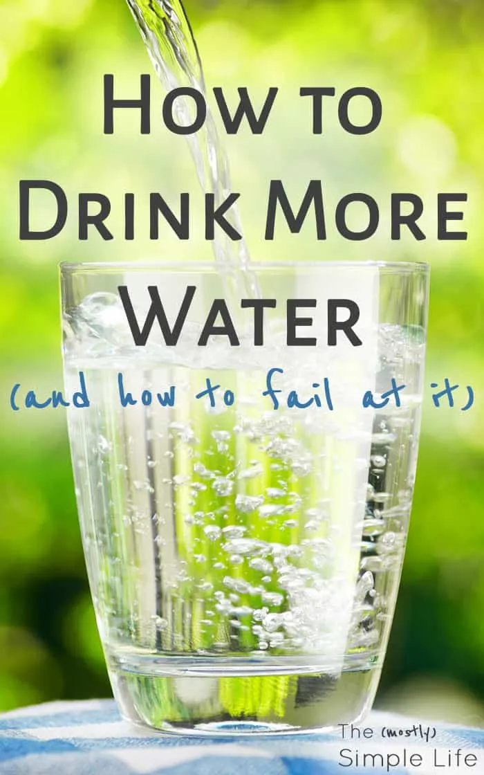 How to Drink More Water (and how to fail at it)