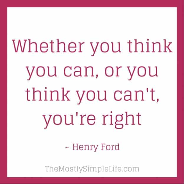 11 Life-Changing Positive Thinking Quotes - The (mostly) Simple Life