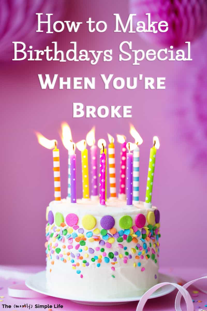 How to Make Birthdays Special When You're Broke