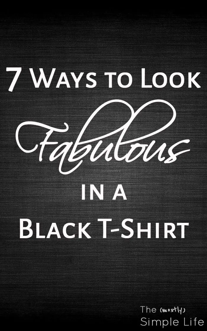7 Ways to Look Fabulous in a Black T-Shirt