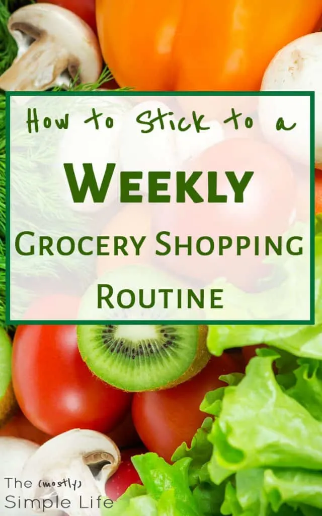 How to Stick to a Weekly Grocery Shopping Routine | Only shop once a week with this simple method | Save money on groceries! 