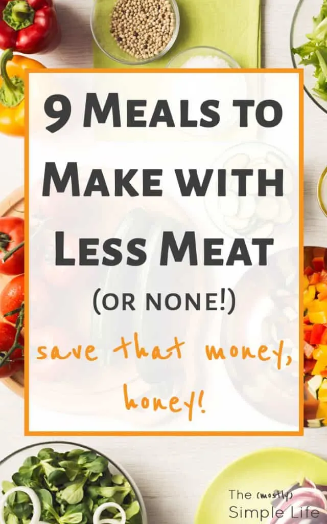 9 Meals to Make with Less Meat | Save money on groceries | Eat Less Meat | Vegetarian meals | Cheap and filling meals | Eat more vegetables