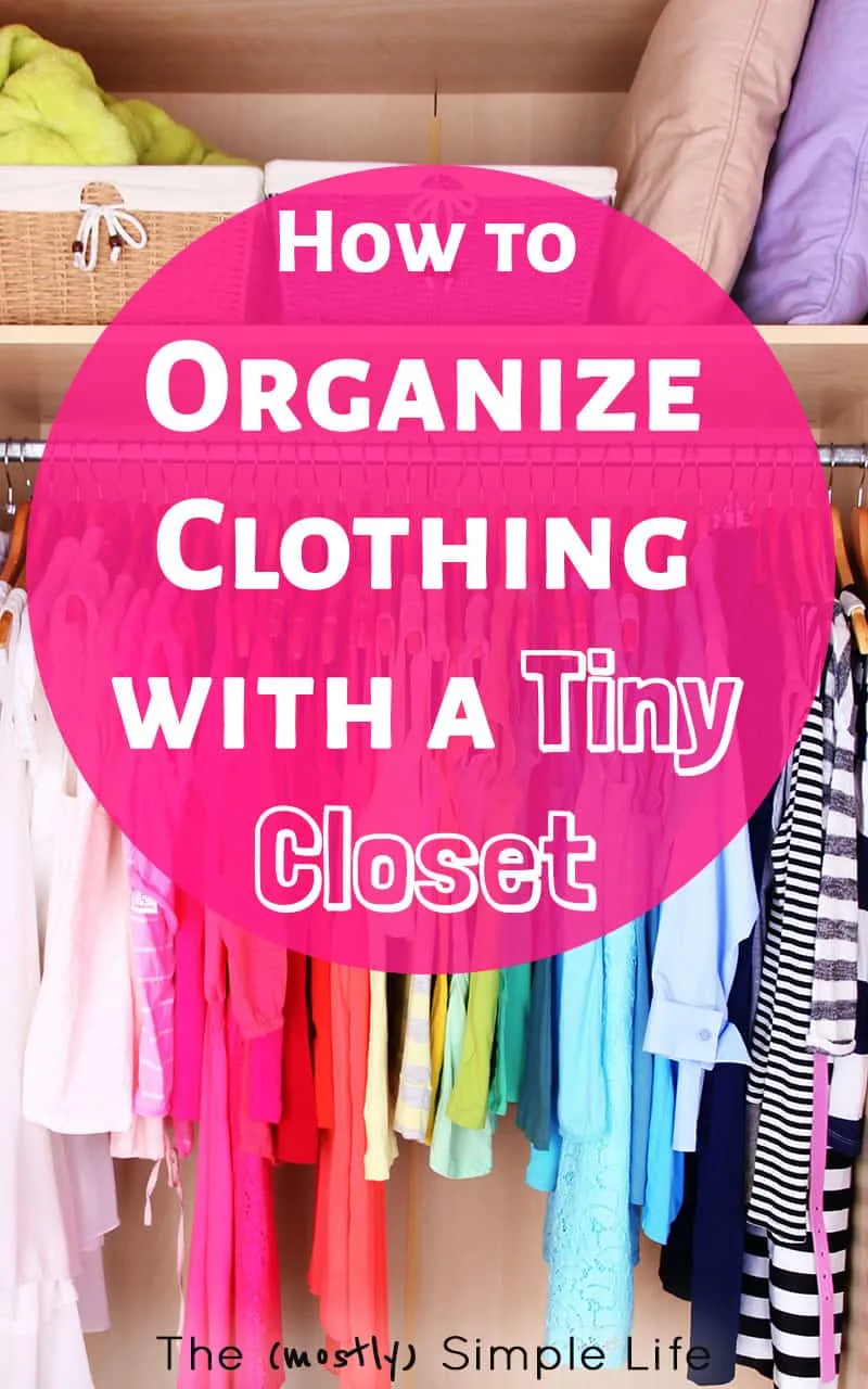 How to Organize Clothing if You Have a Tiny Closet