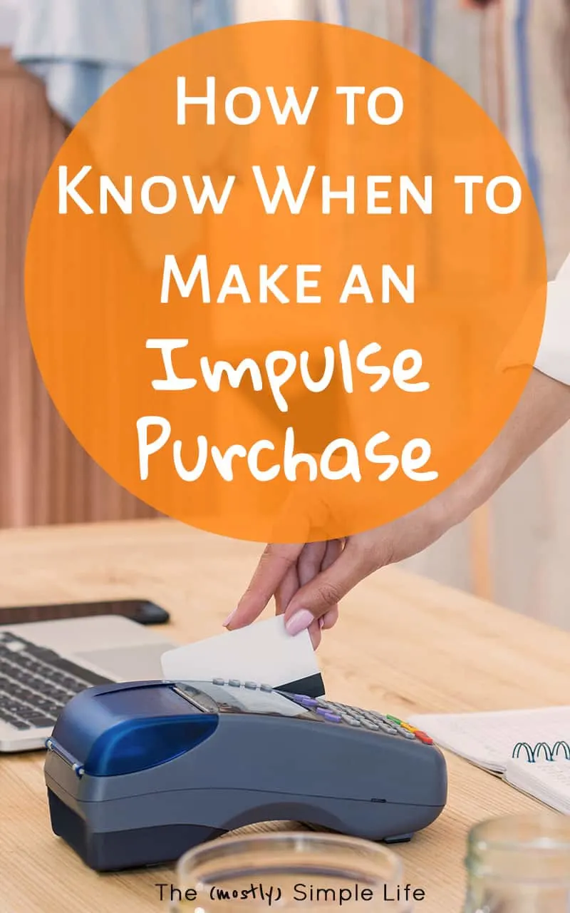 How to Know When to Make an Impulse Purchase