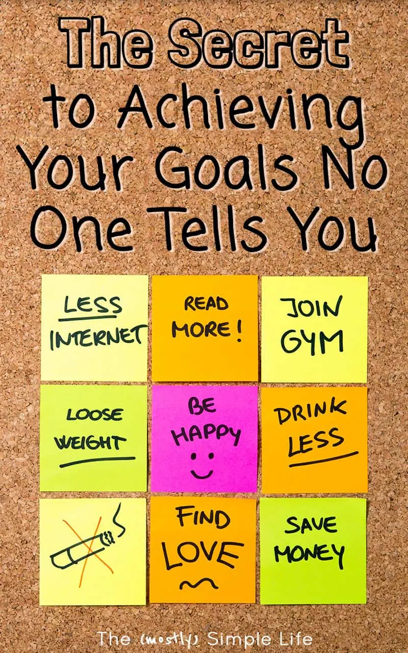 The Secret to Achieving Your Goals No One Tells You