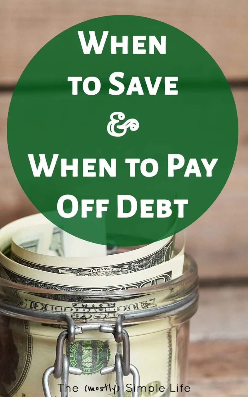 When to Save and When to Pay Off Debt