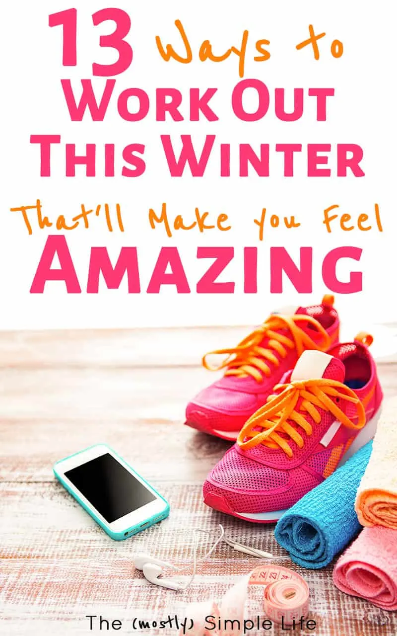 13 Ways to Exercise in the Winter