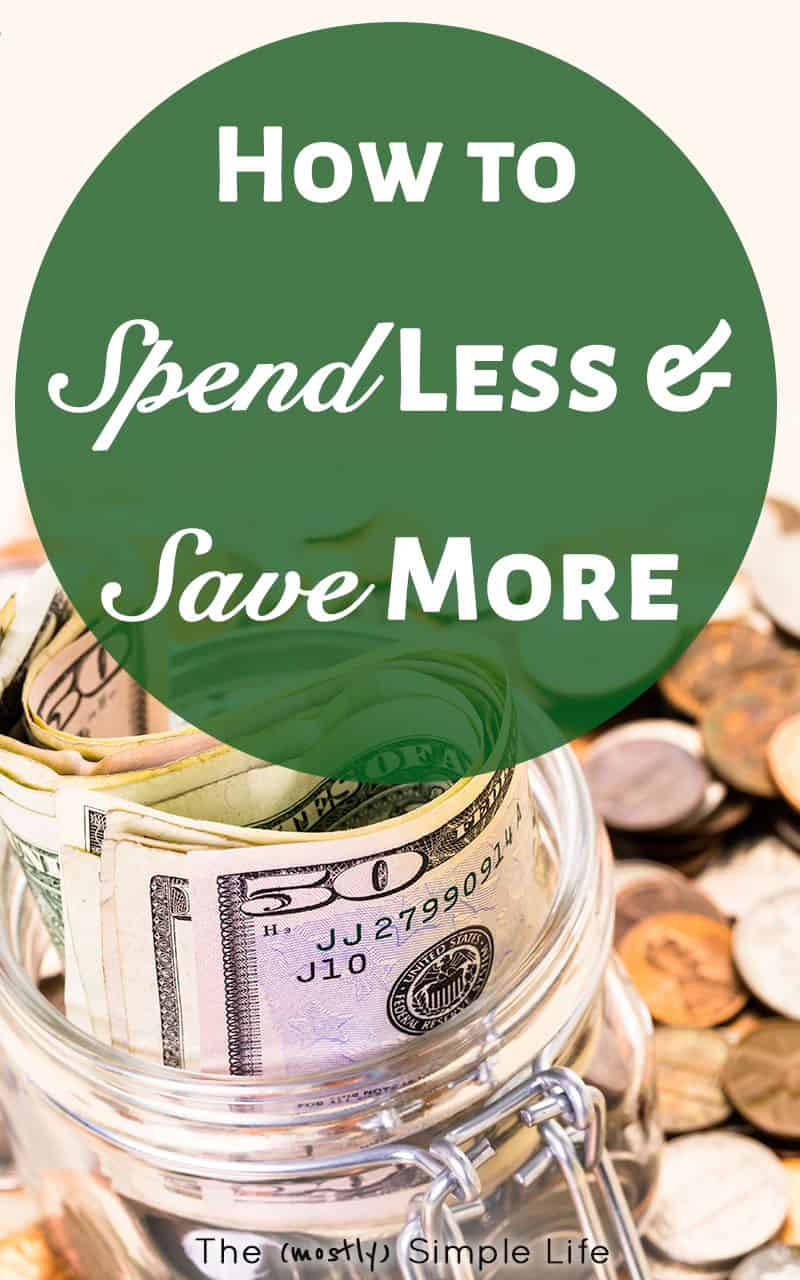 How to Spend Less & Save More