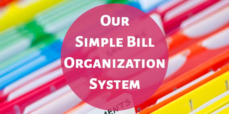 Our Simple Bill Organization System