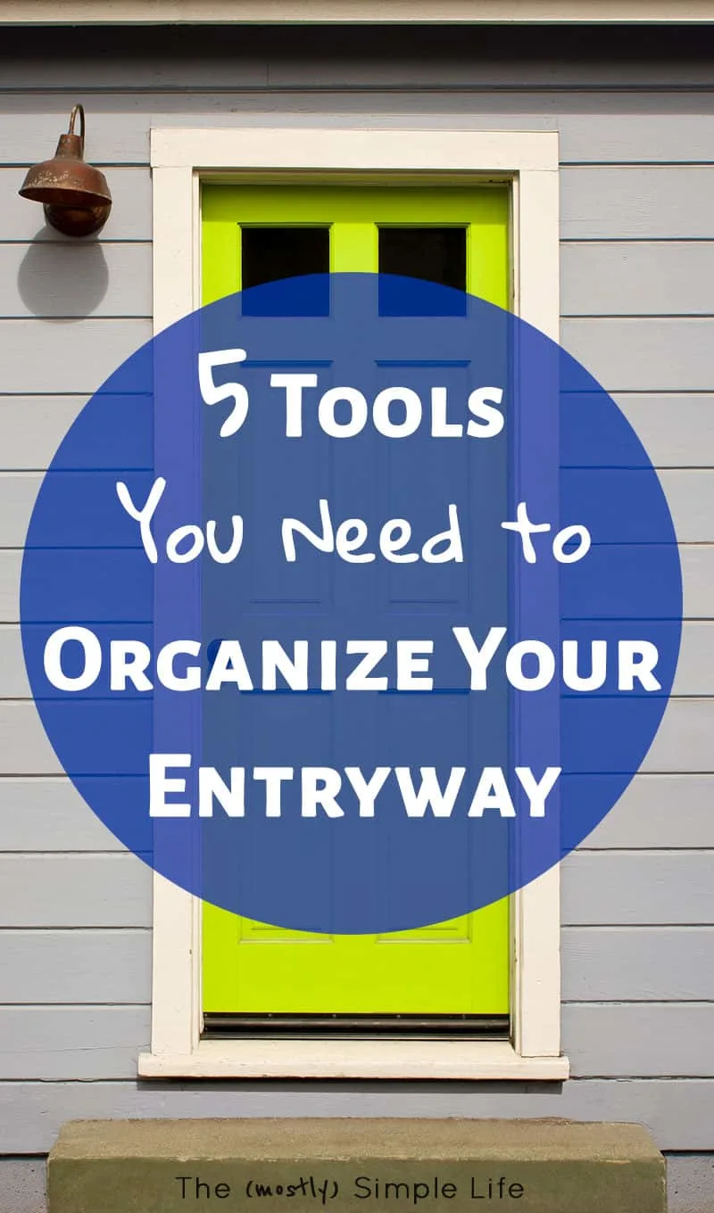 5 Tools for Organizing Your Entryway