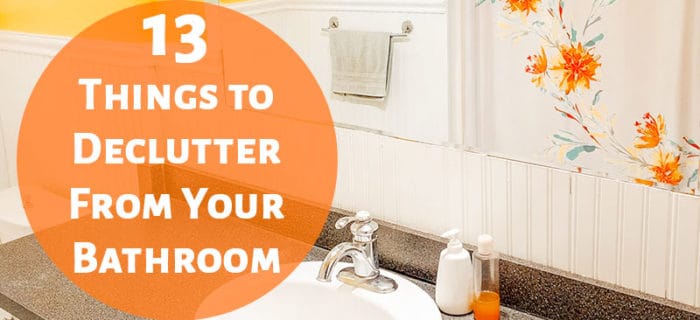 13 Things to Declutter From Your Bathroom