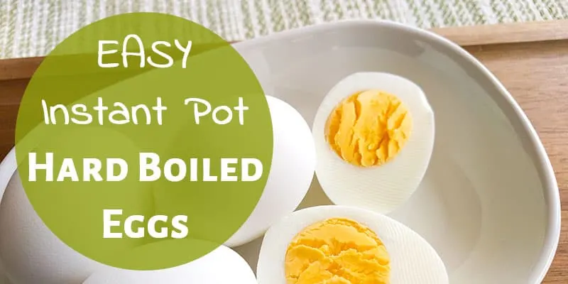 Easy Instant Pot Hard Boiled Eggs