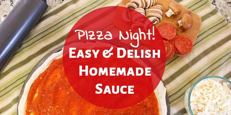 Pizza Night: Amazing Homemade Pizza Sauce