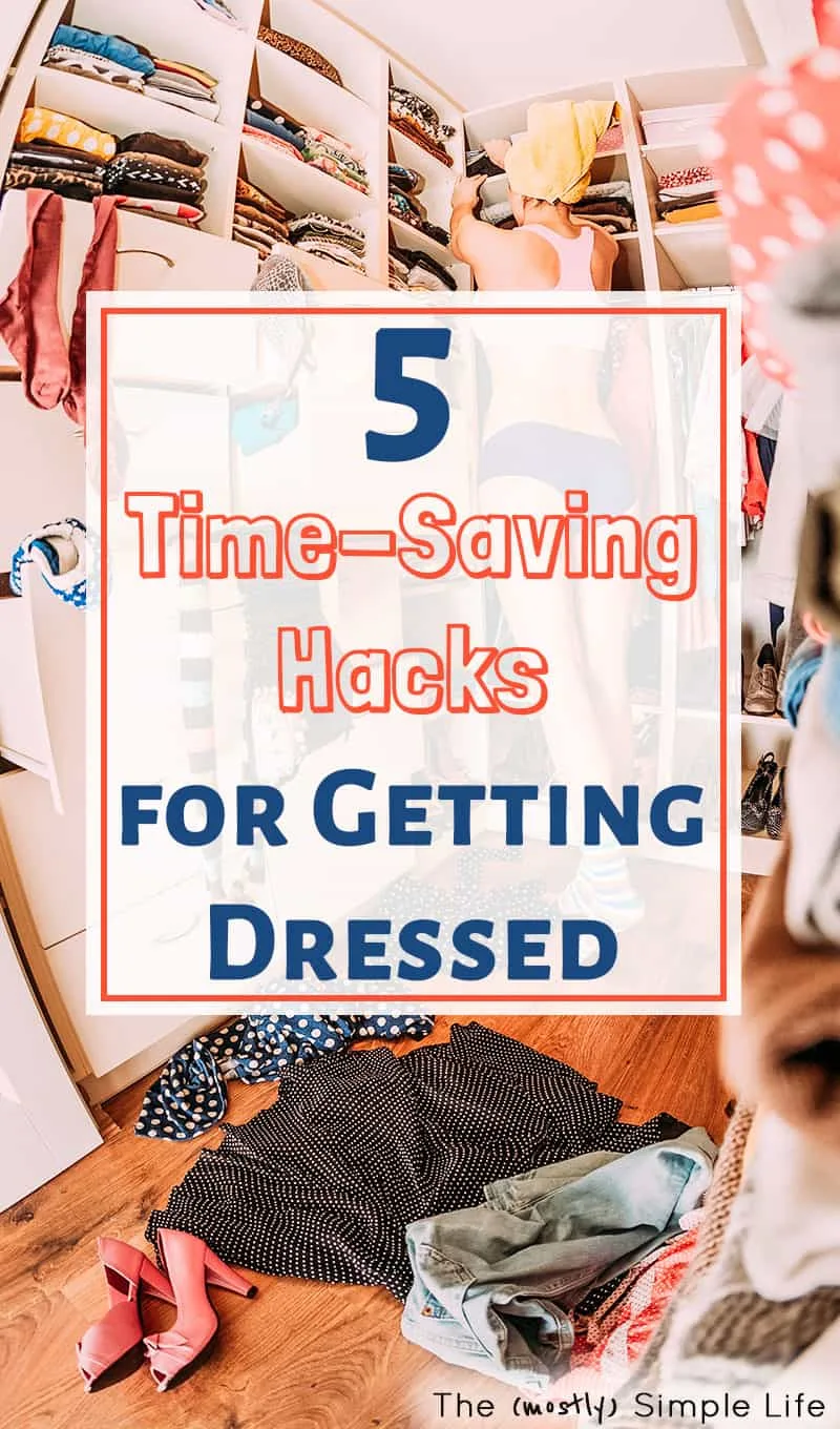 5 Strategies to Help You Get Dressed Faster in the Morning