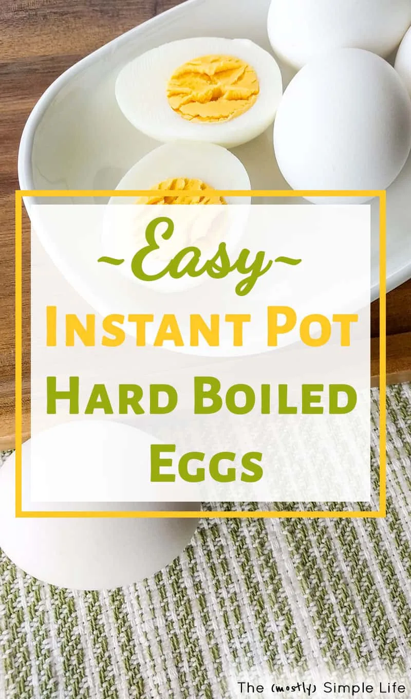 Easy Instant Pot Hard Boiled Eggs