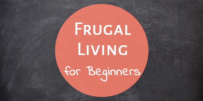 Frugal Living for Beginners