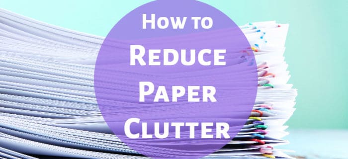 How to Reduce Paper Clutter