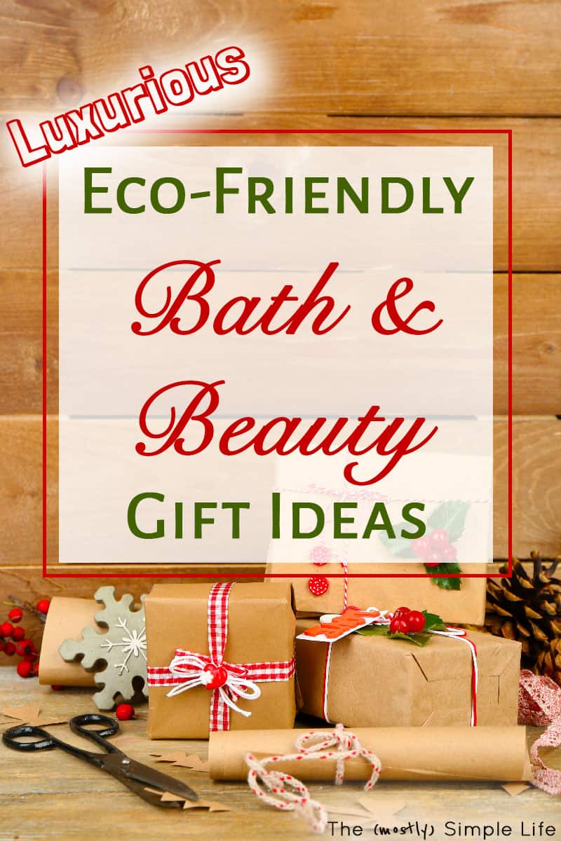Eco Friendly Bath and Beauty Gift Guide