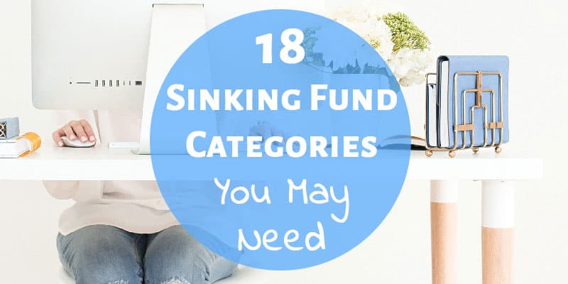 18 Sinking Fund Categories You Might Need In Your Budget