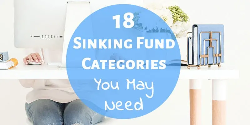 18 Sinking Fund Categories You Might Need in Your Budget