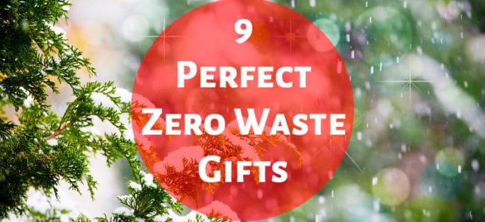 9 Perfect Zero Waste Gifts