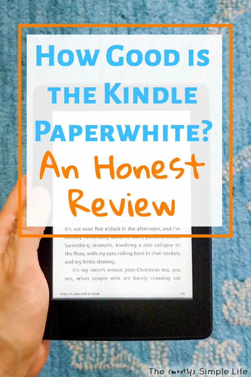 My Honest Kindle Paperwhite Review