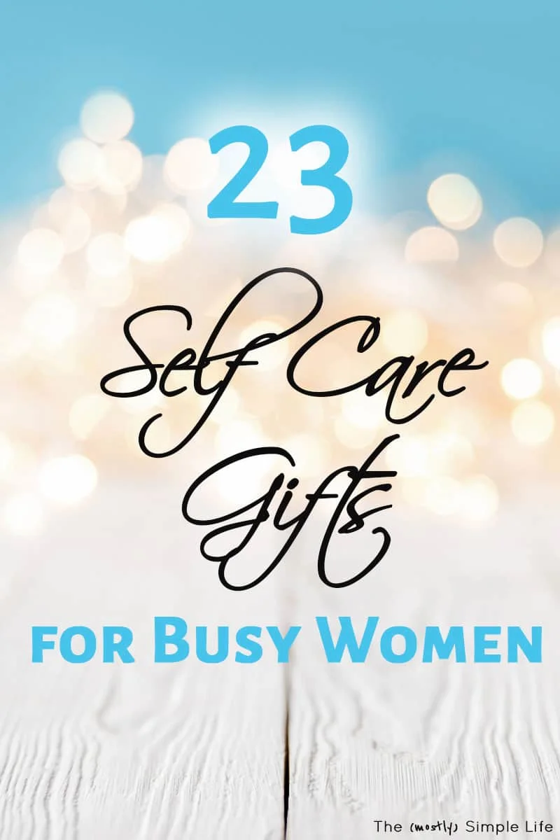Self Care Gift Ideas for Busy Women