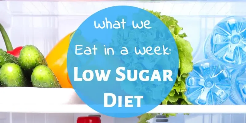 What We Eat in a Week: Low Sugar Diet Edition