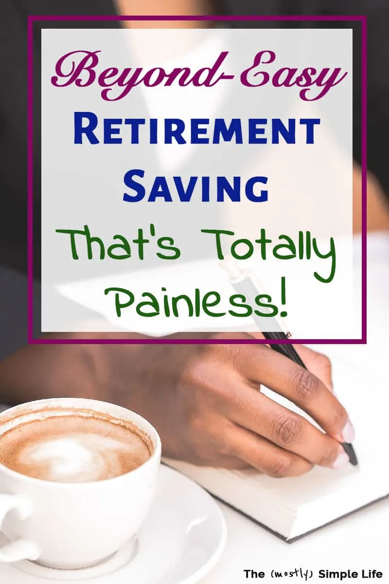 How to Save for Retirement Without Noticing