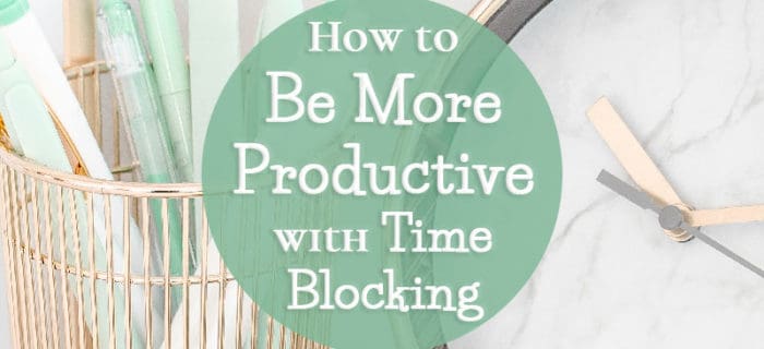 How to Be More Productive with Time Blocking