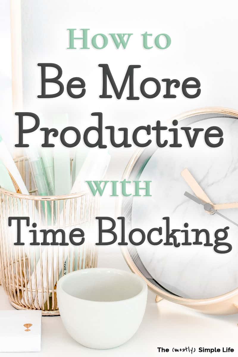 How to Be More Productive with Time Blocking